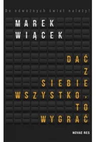 Dać z siebie wszystko, to wygrać