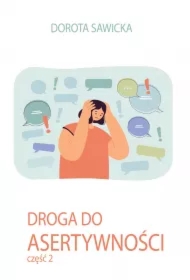 Droga do asertywności. Część 2