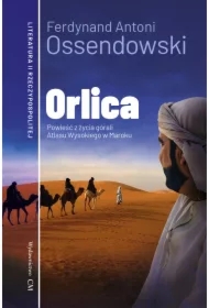 Orlica. Powieść z życia górali Atlasu Wysokiego...