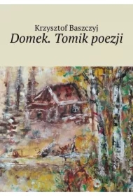 Domek. Tomik poezji