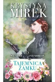 Tajemnica zamku. Saga rodu Cantendorfów. Tom 1