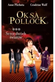 Serce dwóch światów. Oksa Pollock. Tom 3