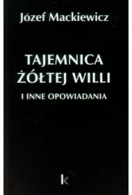Dzieła T.25 Tajemnica żółtej willi i inne...
