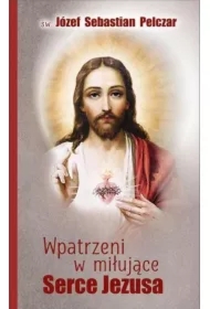 Wpatrzeni w miłujące Serce Jezusa
