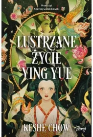 Lustrzane życie Ying Yue