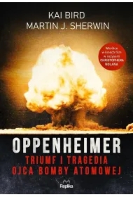 Oppenheimer — Triumf i tragedia ojca bomby atomowej