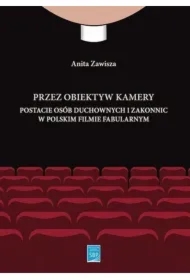 Przez obiektyw kamery postacie osób duchownych i zakonnic w polskim filmie fabularnym