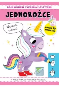 Moje ulubione ćwiczenia plastyczne. Jednorożce