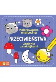Kolorowanka malucha. Przeciwieństwa