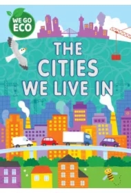 We Go Eco. The Cities We Live In