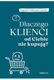 Dlaczego klienci od Ciebie nie kupują?