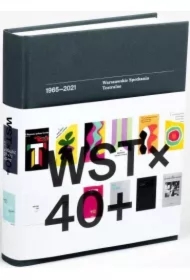 WST x 40 + Warszawskie Spotkania Teatralne...