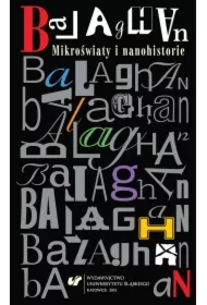 Balaghan. Mikroświaty i nanohistorie