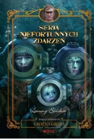 Groźna grota. Seria niefortunnych zdarzeń