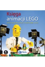 Księga animacji LEGO. Zrób własny film z klockami