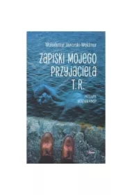 Zapiski mojego przyjaciela T.R.
