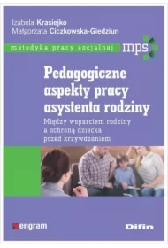 Pedagogiczne aspekty pracy asystenta rodziny