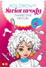 Kolorowy świat urody. Zakręcone fryzury