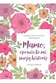 Mamo, opowiedz mi swoją historię