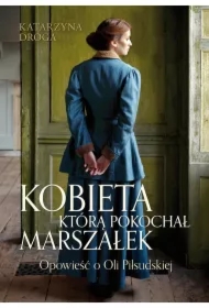 Kobieta, którą pokochał Marszałek