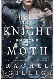 The Knight and the Moth