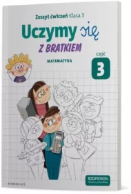 Uczymy się z Bratkiem. Matematyka. Zeszyt ćwiczeń dla klasy 3 szkoły podstawowej. Część 3