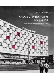Okna z widokiem na świat. Hotel Merkury...