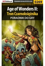 Age of Wonders II: Tron Czarnoksiężnika. Poradnik do gry