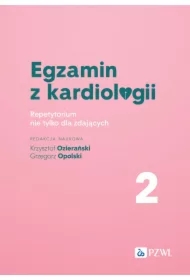 Egzamin z kardiologii 2. Repetytorium nie tylko dla zdających