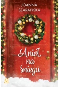 Anioł na śniegu. Cztery płatki śniegu. Tom 2