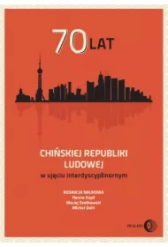 70 lat Chińskiej Republiki Ludowej w ujęciu interdyscyplinarnym