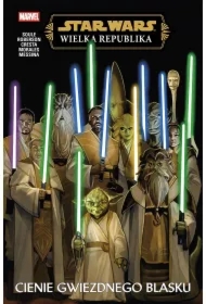 Star Wars. Wielka Republika. Cienie Gwiezdnego Blasku