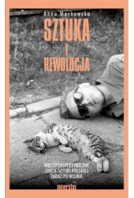 Sztuka i rewolucja. Wieloperspektywiczne ujęcie sztuki polskiej zaraz po wojnie