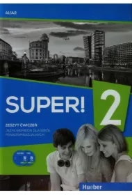 Super! 2. Zeszyt ćwiczeń do języka niemieckiego dla szkół ponadgimnazjalnych
