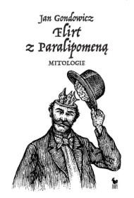 Flirt z Paralipomeną. Mitologie