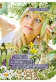 Sławna uzdrawiająca apteczka z pól i łąk