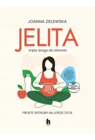 Jelita. Kręta droga do zdrowia