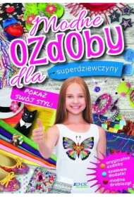 Modne ozdoby dla superdziewczyny. Pokaż swój styl