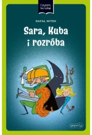 Sara, Kuba i rozróba. Czytam, bo lubię