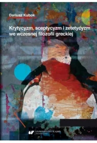 Krytycyzm, sceptycyzm i zetetycyzm..