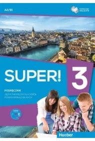 Super! 3. Podręcznik wieloletni do języka niemieckiego dla szkół ponadgimnazjalnych
