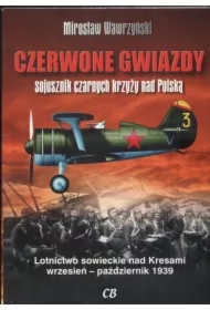 Czerwone gwiazdy sojusznik czarnych krzyży nad Polską