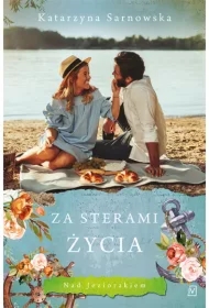 Za sterami życia. Nad Jeziorakiem. Tom 3