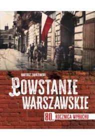 Powstanie warszawskie. 80 rocznica wybuchu