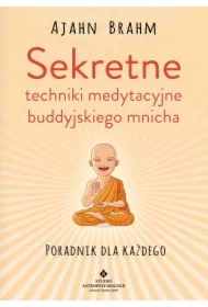Sekretne techniki medytacyjne buddyjskiego mnicha