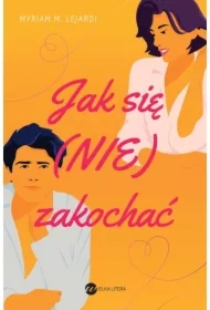 Jak się (nie) zakochać