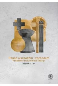Ponad Wschodem i Zachodem. Problemy rozumienia ...