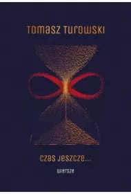 Czas jeszcze... Wiersze