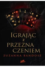 Igrając z przeznaczeniem