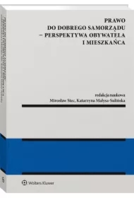 Prawo do dobrego samorządu Perspektywa obywatela i mieszkańca